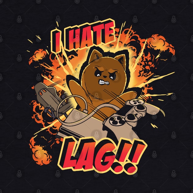 I Hate Lag Video Gamer by NerdShizzle